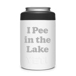 I Pee in the Lake [YETI Rambler Colster 2.0]