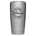 YETI Engraved - My Greatest Blessings call me Nana / Mom / Grandma - Team Vincent Motorsports