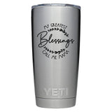 YETI Engraved - My Greatest Blessings call me Nana / Mom / Grandma - Team Vincent Motorsports