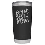 YETI Engraved - World's Best Mom - Team Vincent Motorsports